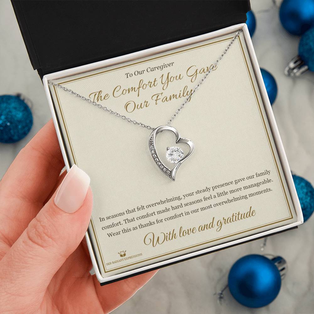 The Comfort You Gave Our Family - Forever Love Necklace for Caregiver