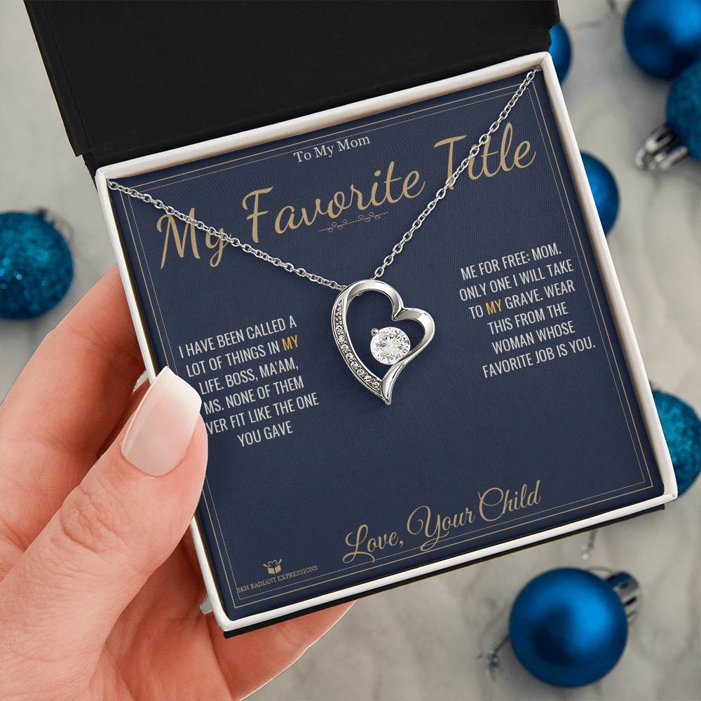 My Favorite Title - Forever Love Necklace for Mom - personalized keepsake gift from SKH Radiant Expressions