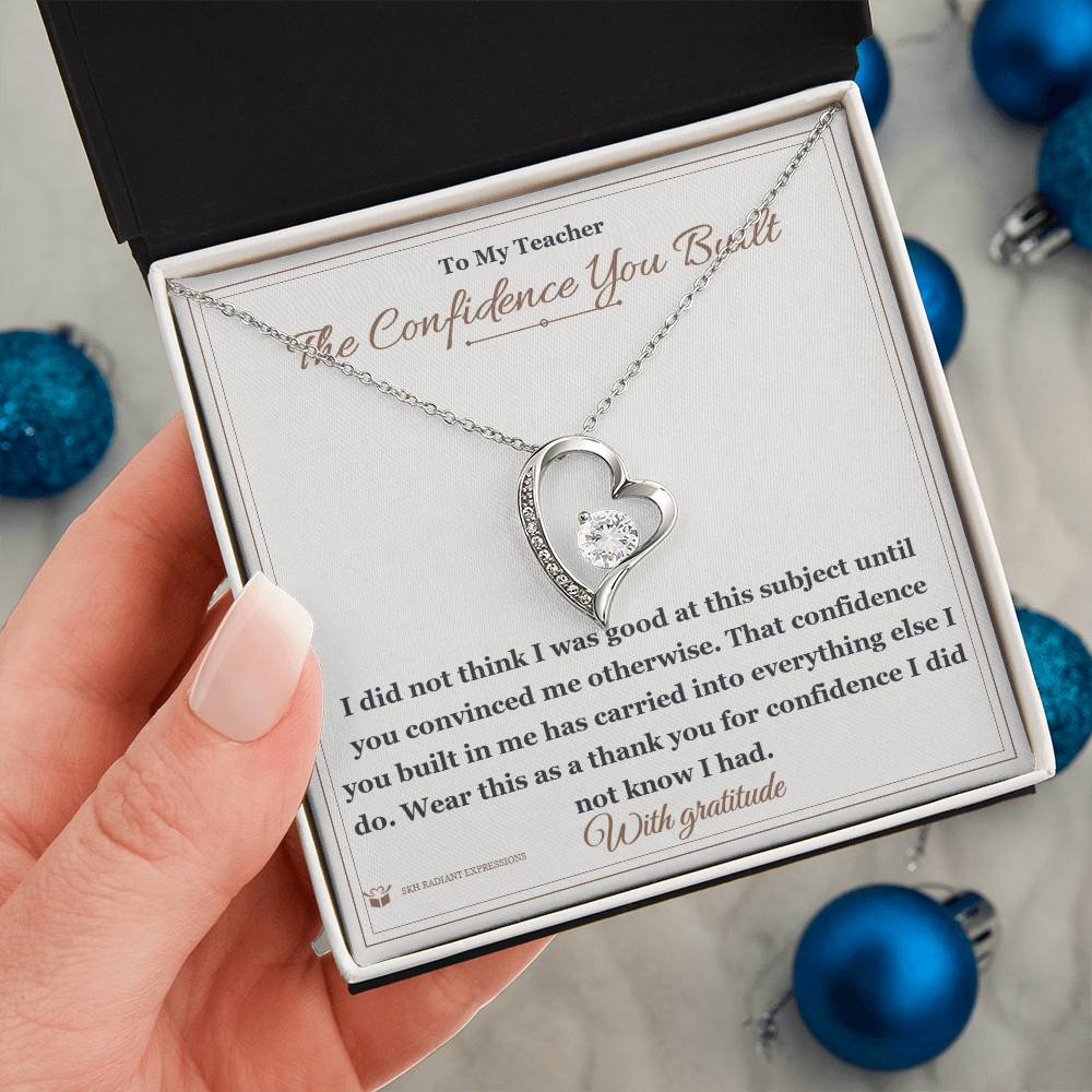 The Confidence You Built - Forever Love Necklace for Teacher