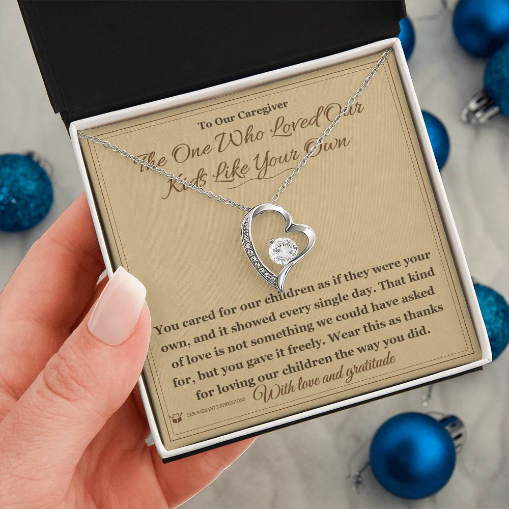 The One Who Loved Our Kids Like Your Own - Forever Love Necklace for Caregiver