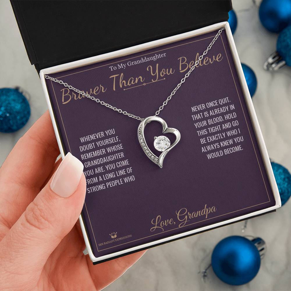 Braver Than You Believe - Forever Love Necklace for Granddaughter