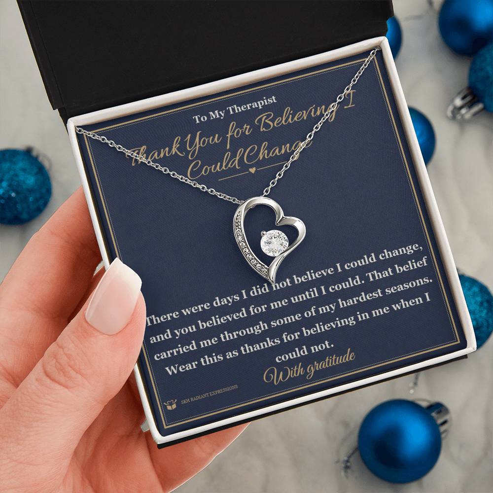 Thank You for Believing I Could Change - Forever Love Necklace for Therapist