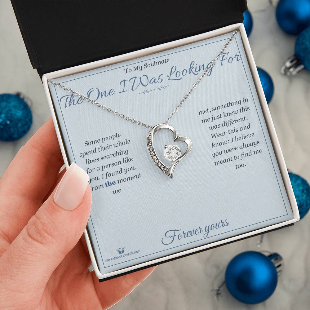 The One I Was Looking For - Forever Love Necklace for Soulmate