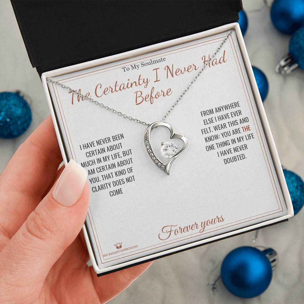 The Certainty I Never Had Before - Forever Love Necklace for Soulmate - personalized keepsake gift from SKH Radiant Expressions