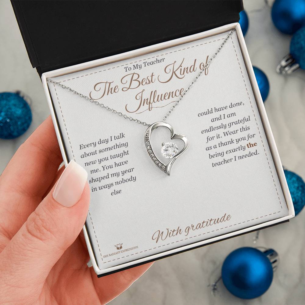 The Best Kind of Influence - Forever Love Necklace for Teacher