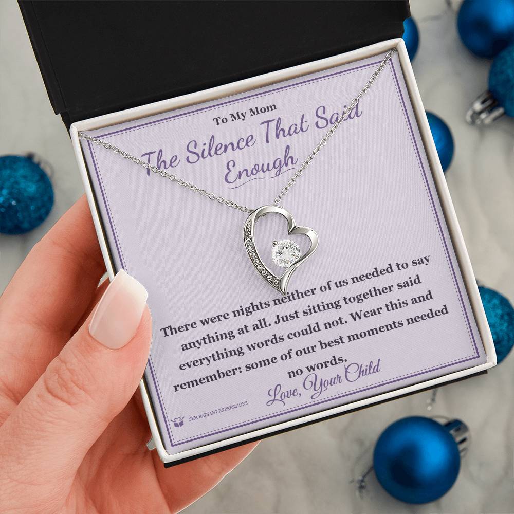 The Silence That Said Enough - Forever Love Necklace for Mom