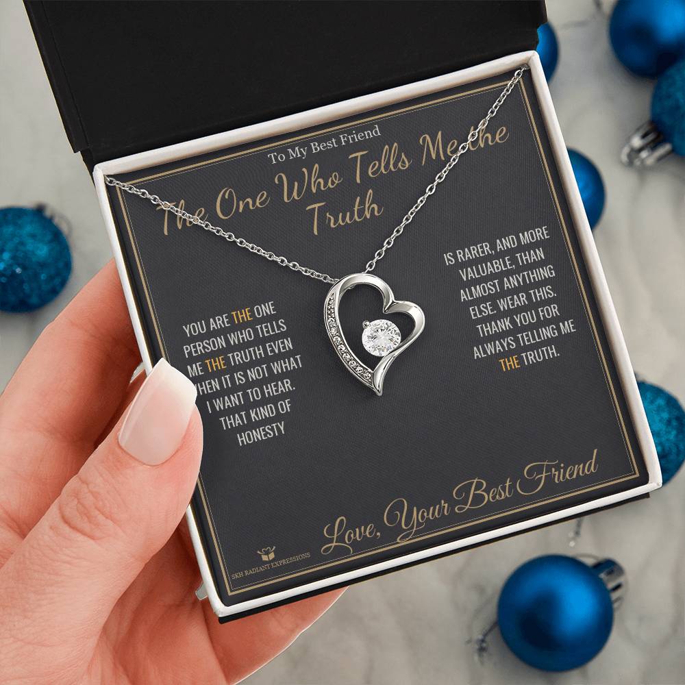 The One Who Tells Me the Truth - Forever Love Necklace for Best Friend