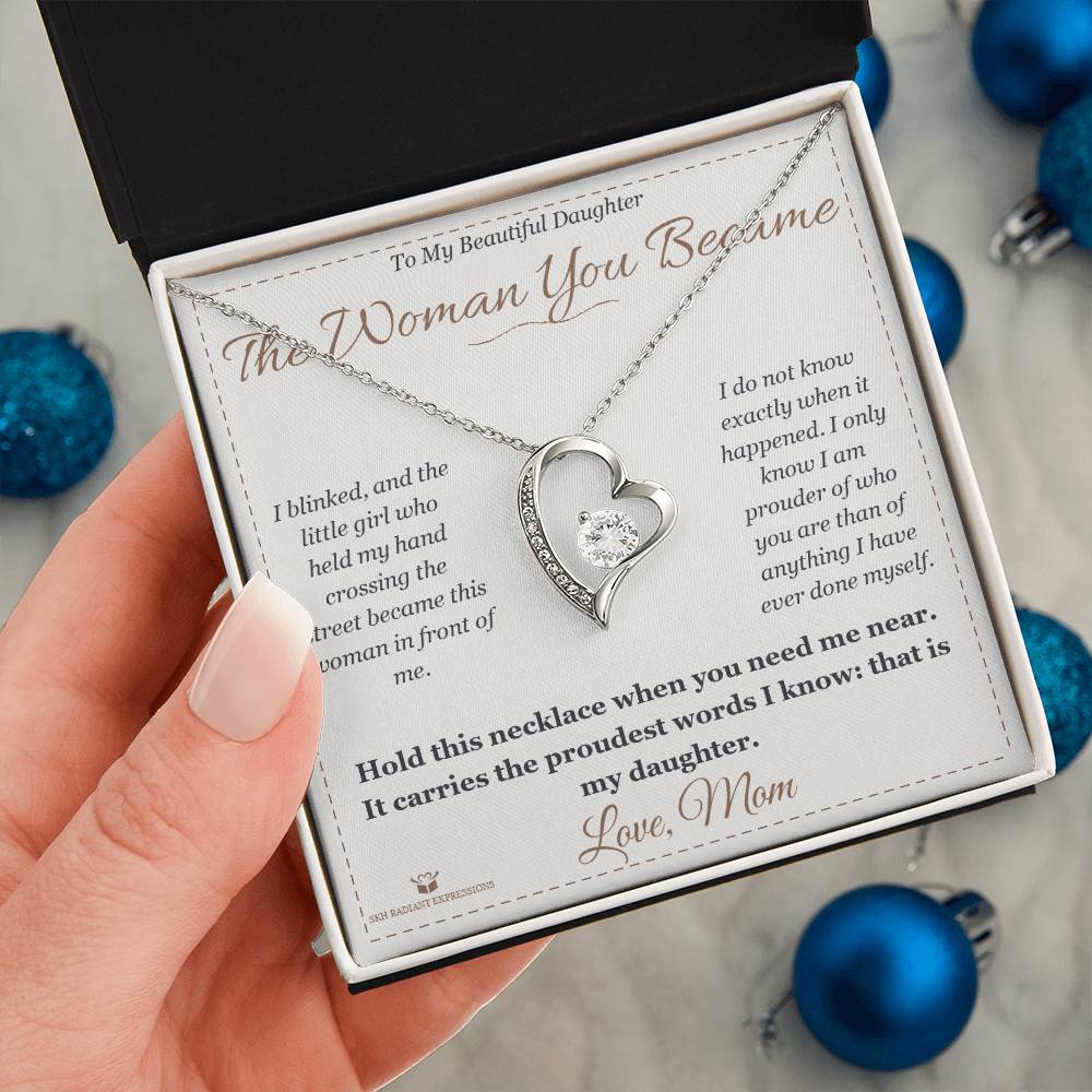 The Woman You Became - Forever Love Necklace for Daughter