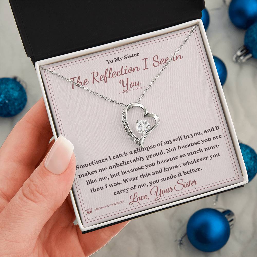 The Reflection I See in You - Forever Love Necklace for Sister