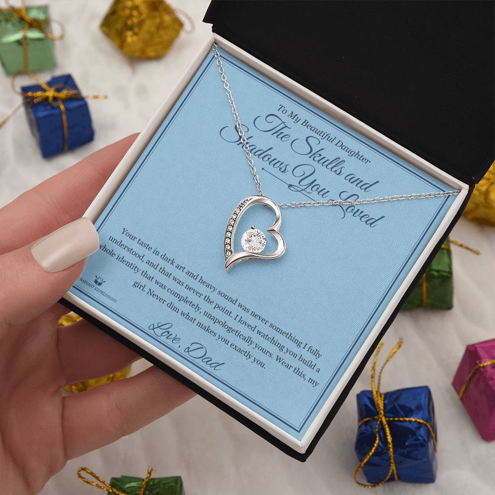 The Skulls and Shadows You Loved - Forever Love Necklace for Daughter