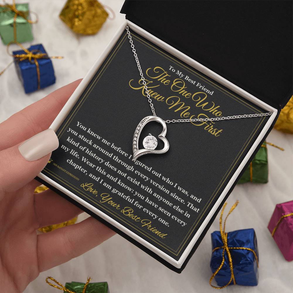 The One Who Knew Me First - Forever Love Necklace for Best Friend