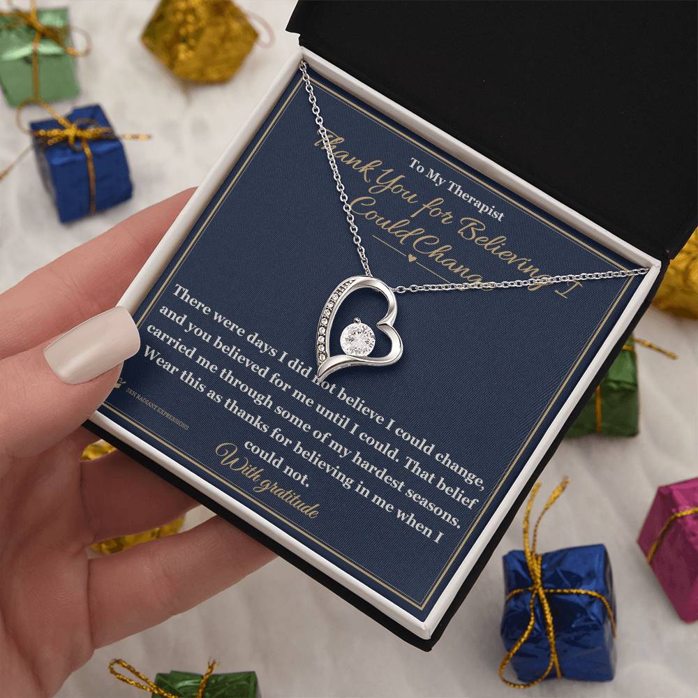 Thank You for Believing I Could Change - Forever Love Necklace for Therapist