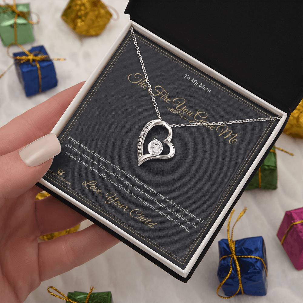 The Fire You Gave Me - Forever Love Necklace for Mom