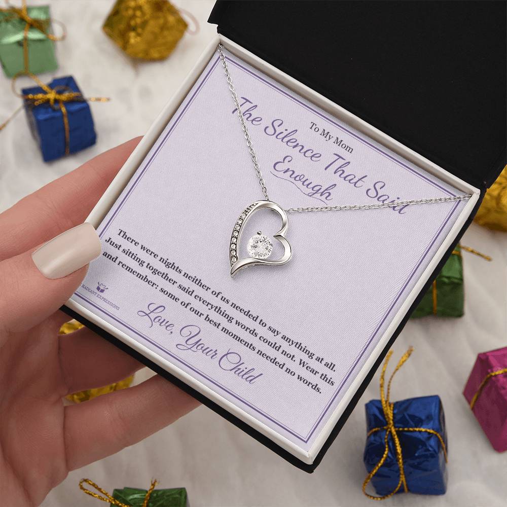 The Silence That Said Enough - Forever Love Necklace for Mom