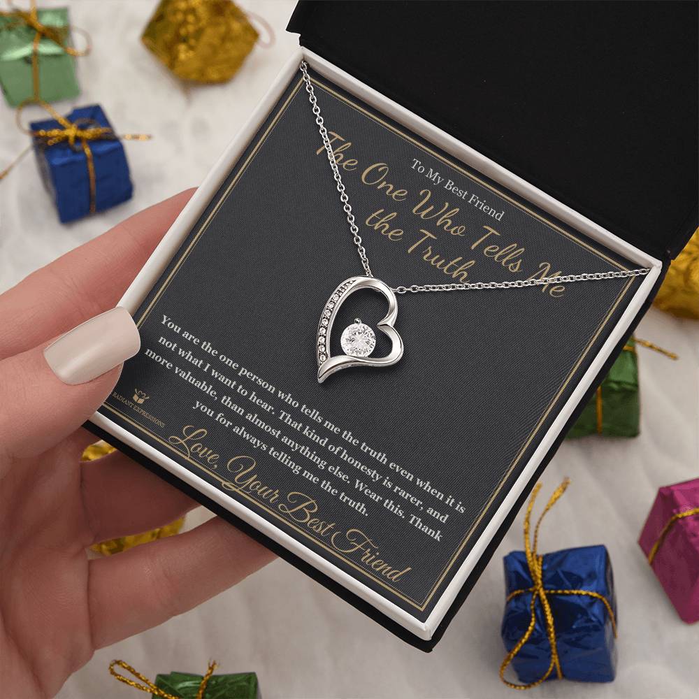 The One Who Tells Me the Truth - Forever Love Necklace for Best Friend