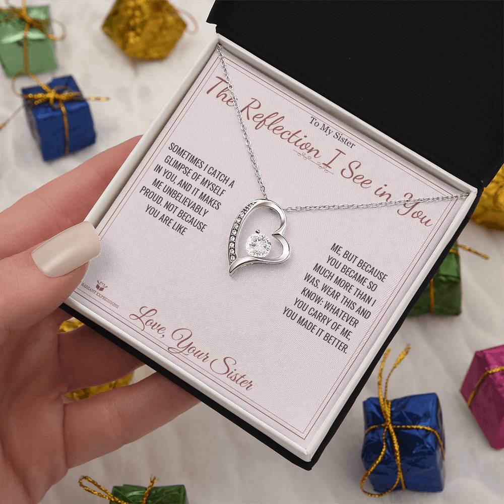 The Reflection I See in You - Forever Love Necklace for Sister
