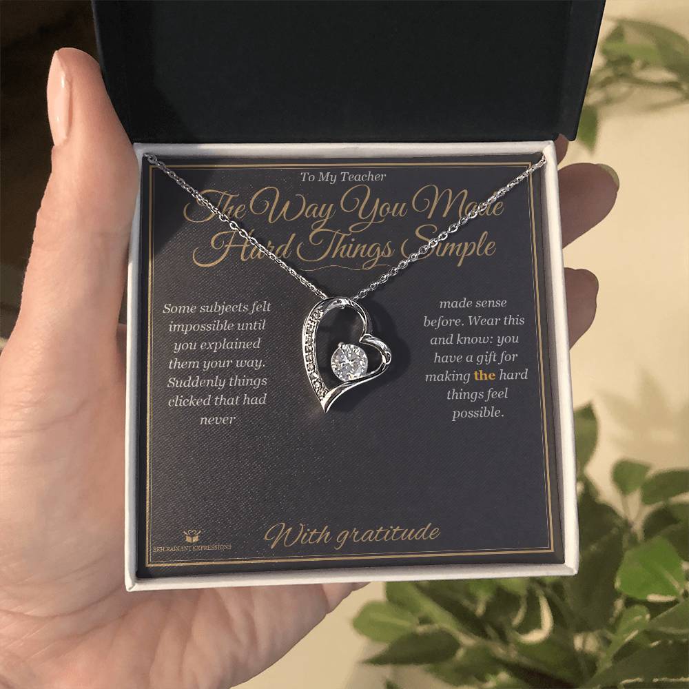 The Way You Made Hard Things Simple - Forever Love Necklace for Teacher