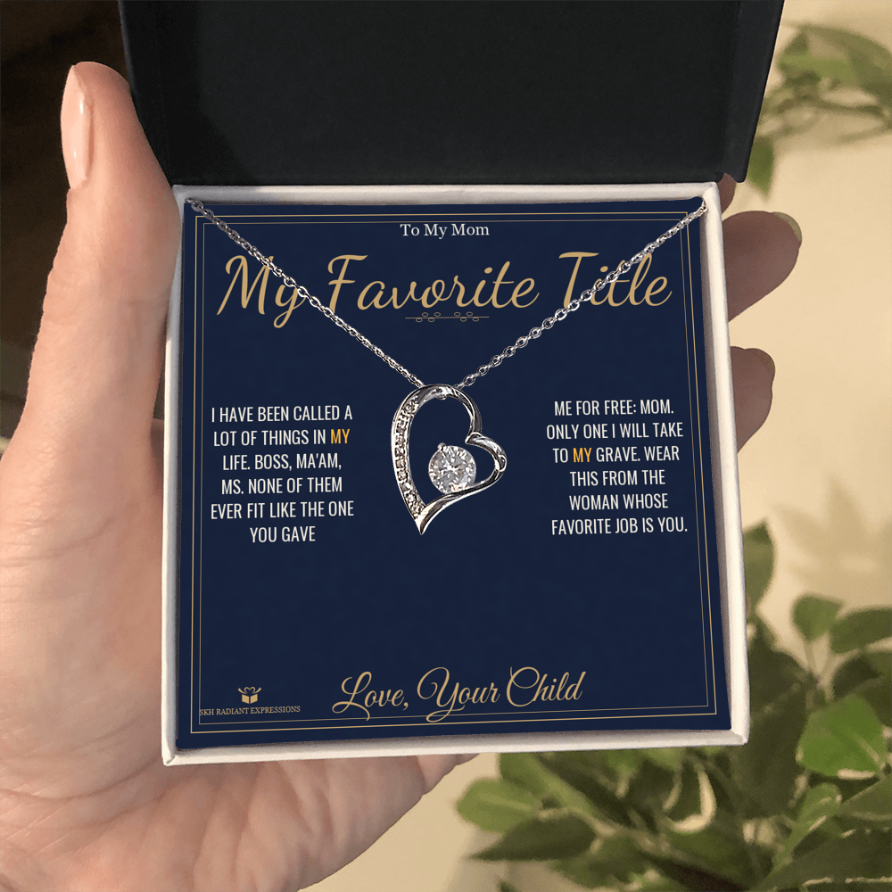 My Favorite Title - Forever Love Necklace for Mom