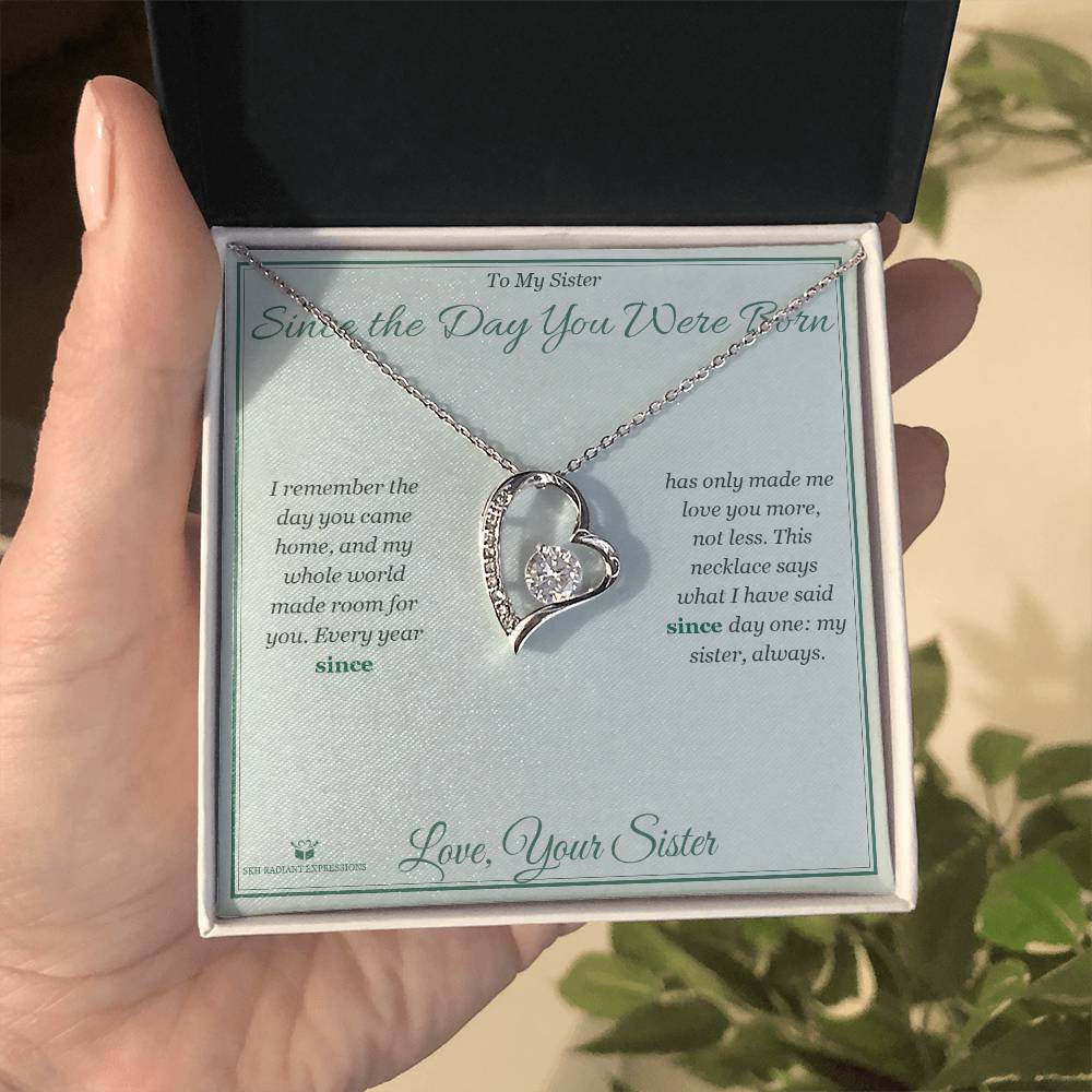 Since the Day You Were Born - Forever Love Necklace for Sister - personalized keepsake gift from SKH Radiant Expressions