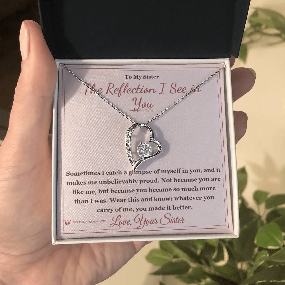 The Reflection I See in You - Forever Love Necklace for Sister