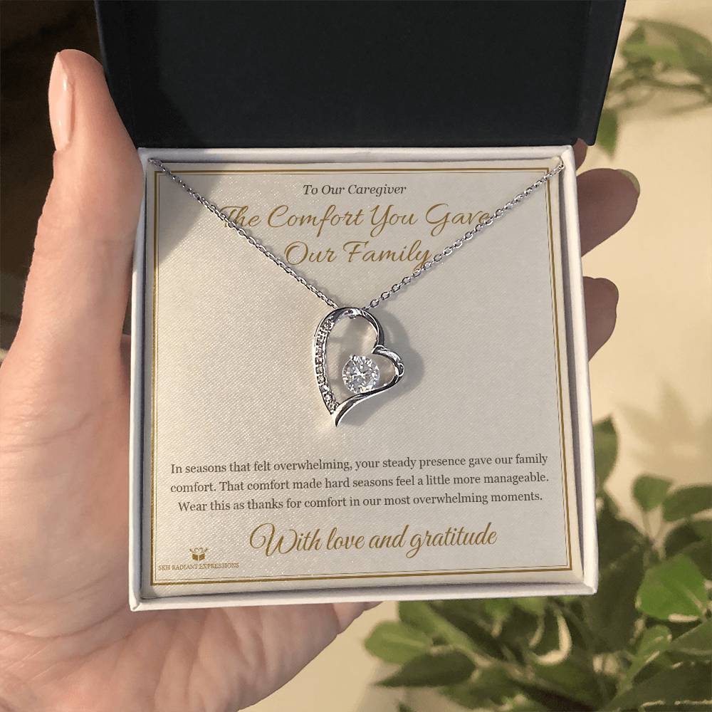 The Comfort You Gave Our Family - Forever Love Necklace for Caregiver