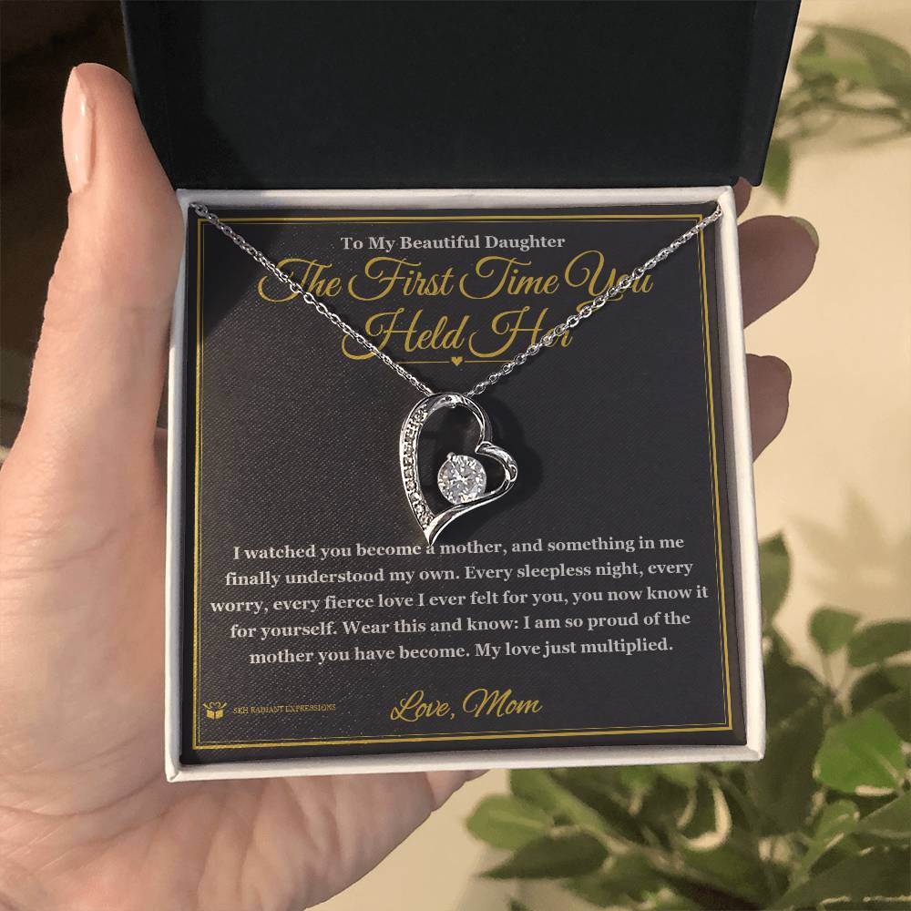 The First Time You Held Her - Forever Love Necklace for Daughter