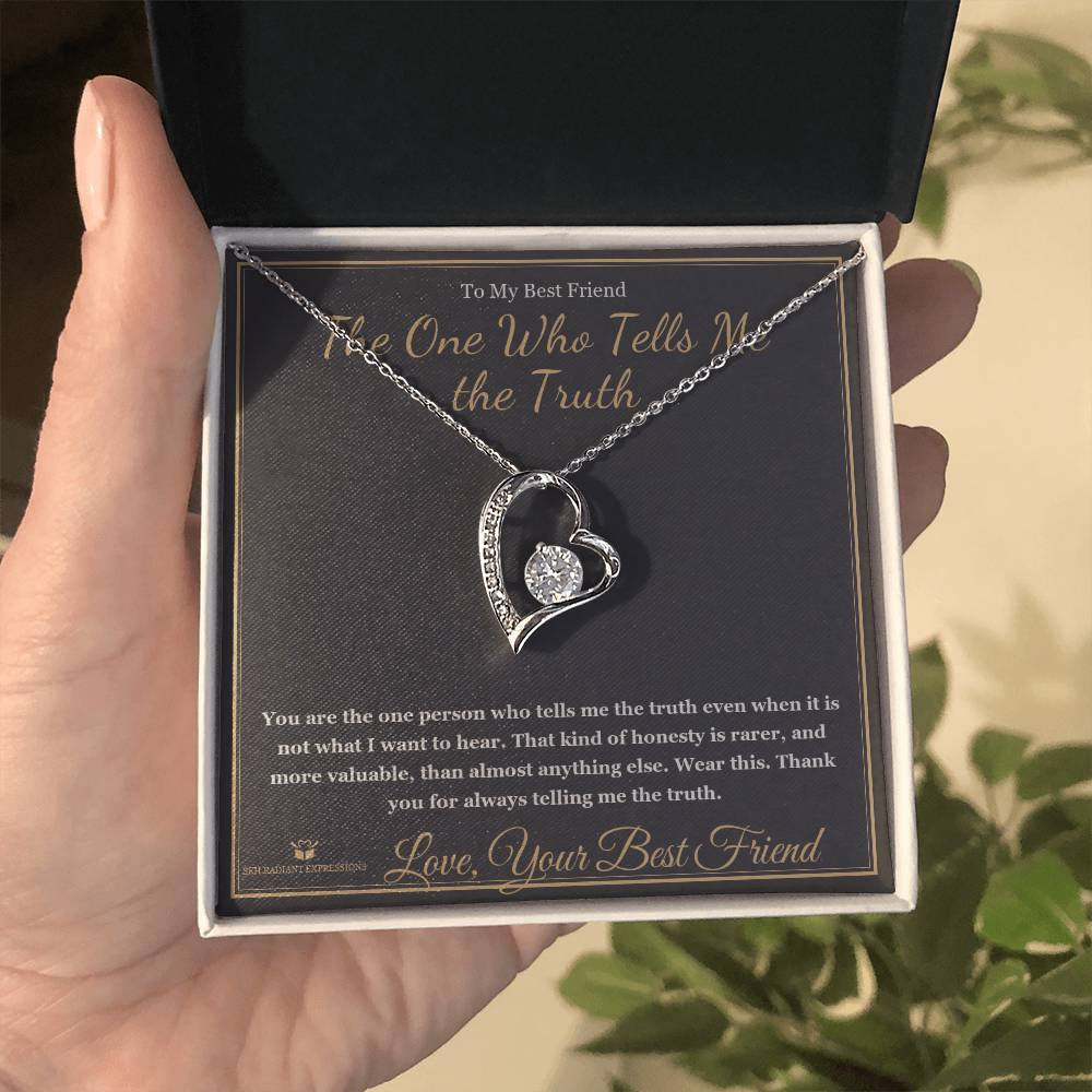 The One Who Tells Me the Truth - Forever Love Necklace for Best Friend