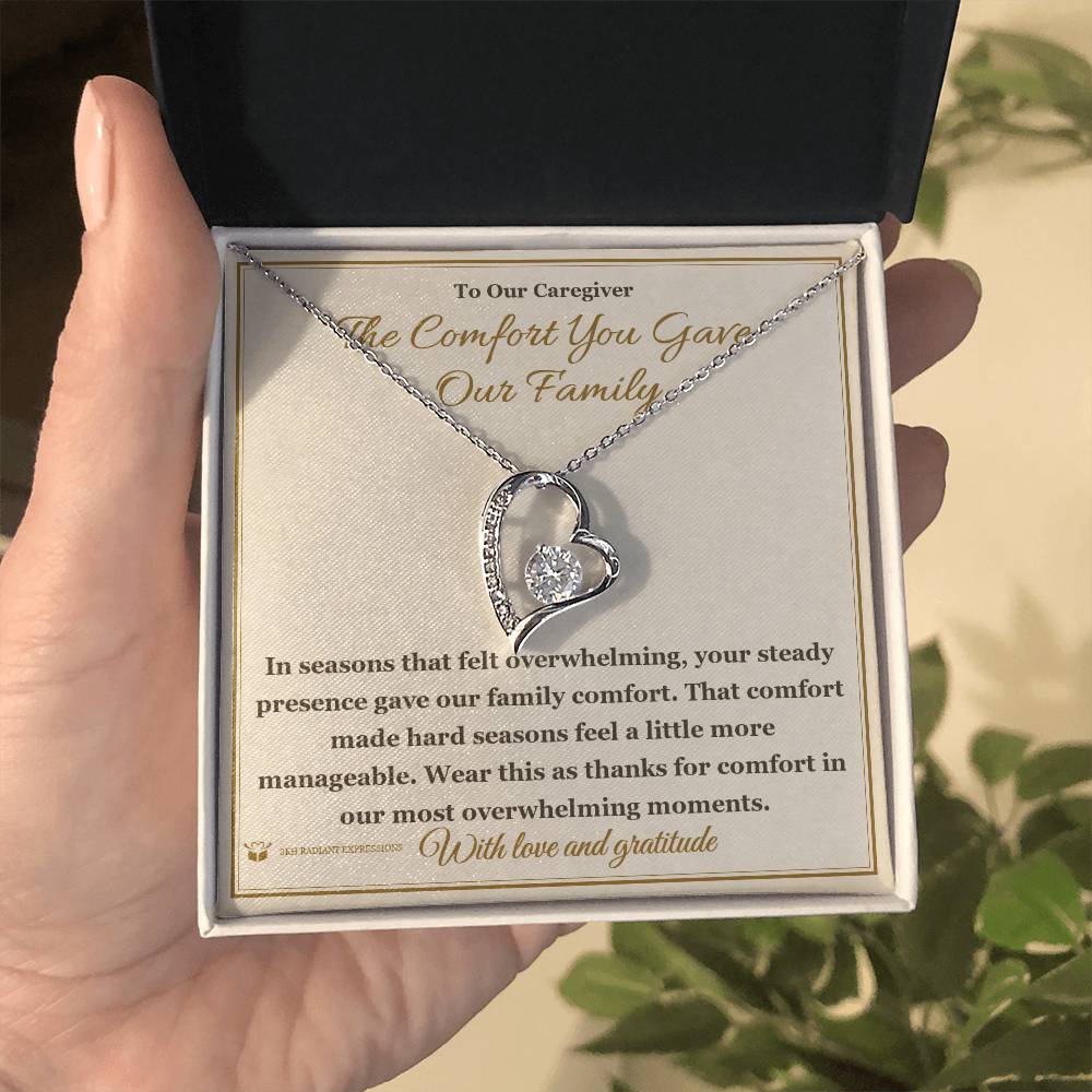 The Comfort You Gave Our Family - Forever Love Necklace for Caregiver