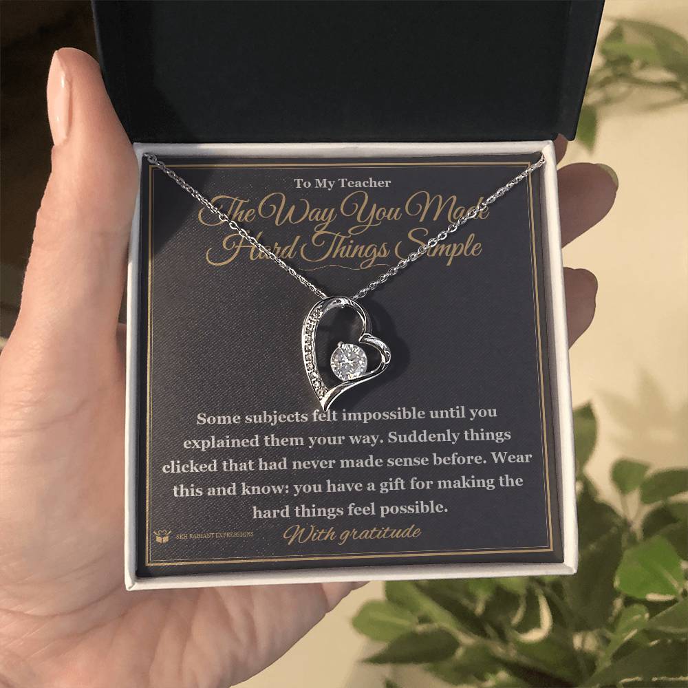 The Way You Made Hard Things Simple - Forever Love Necklace for Teacher