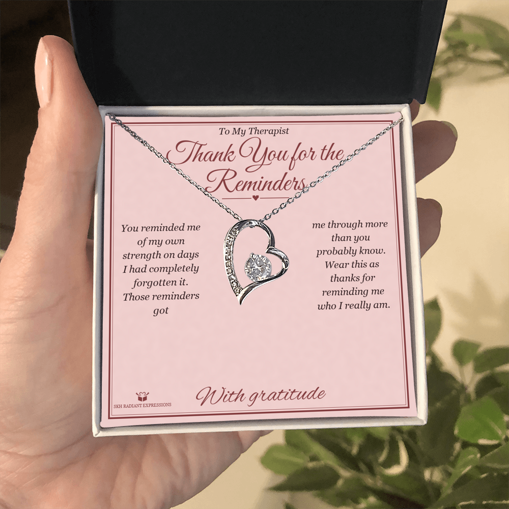 Thank You for the Reminders - Forever Love Necklace for Therapist - personalized keepsake gift from SKH Radiant Expressions