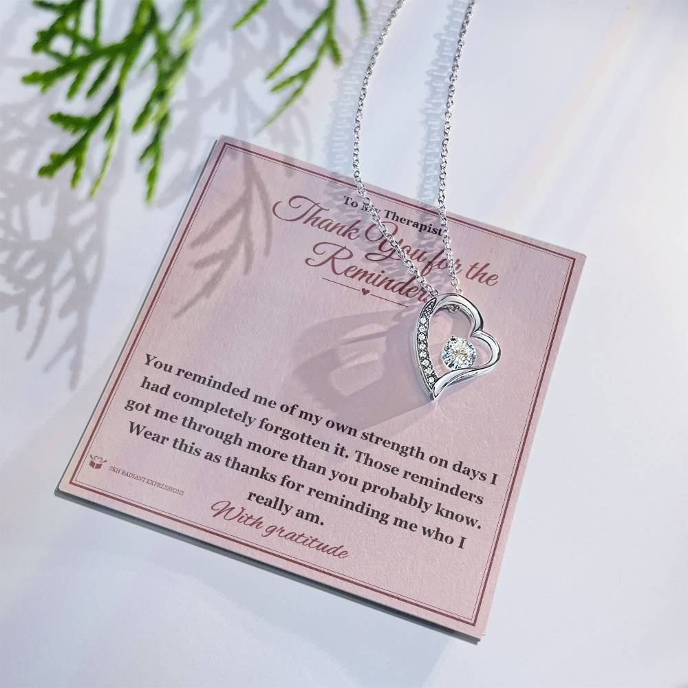 Thank You for the Reminders - Forever Love Necklace for Therapist