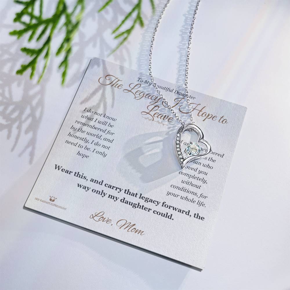 The Legacy I Hope to Leave - Forever Love Necklace for Daughter