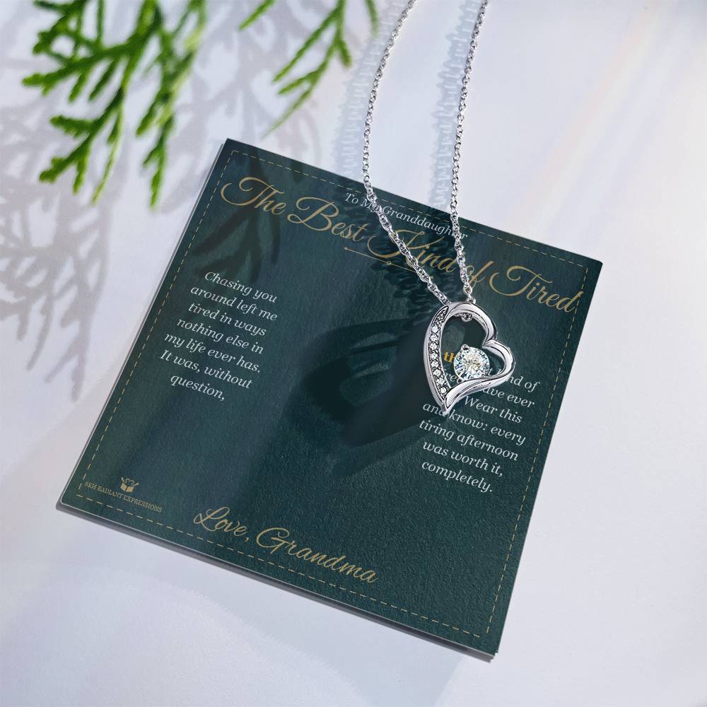 The Best Kind of Tired - Forever Love Necklace for Granddaughter
