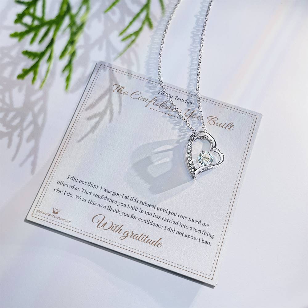 The Confidence You Built - Forever Love Necklace for Teacher