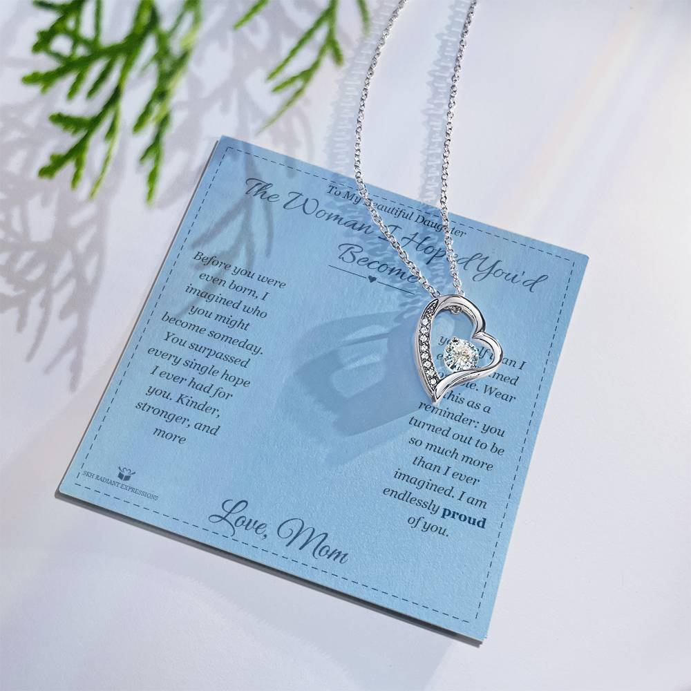The Woman I Hoped You'd Become - Forever Love Necklace for Daughter