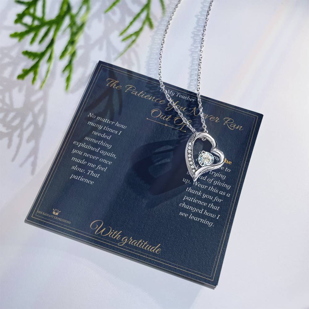 The Patience You Never Ran Out Of - Forever Love Necklace for Teacher
