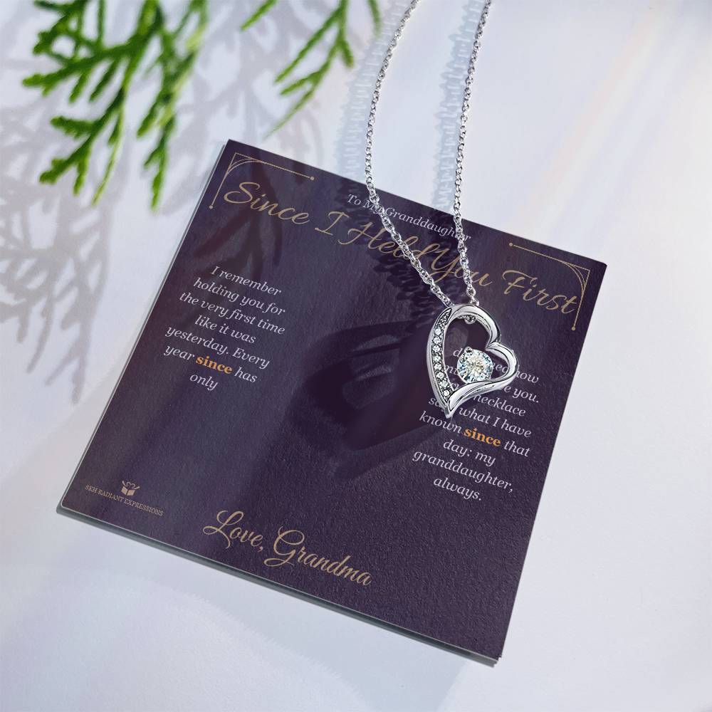 Since I Held You First - Forever Love Necklace for Granddaughter
