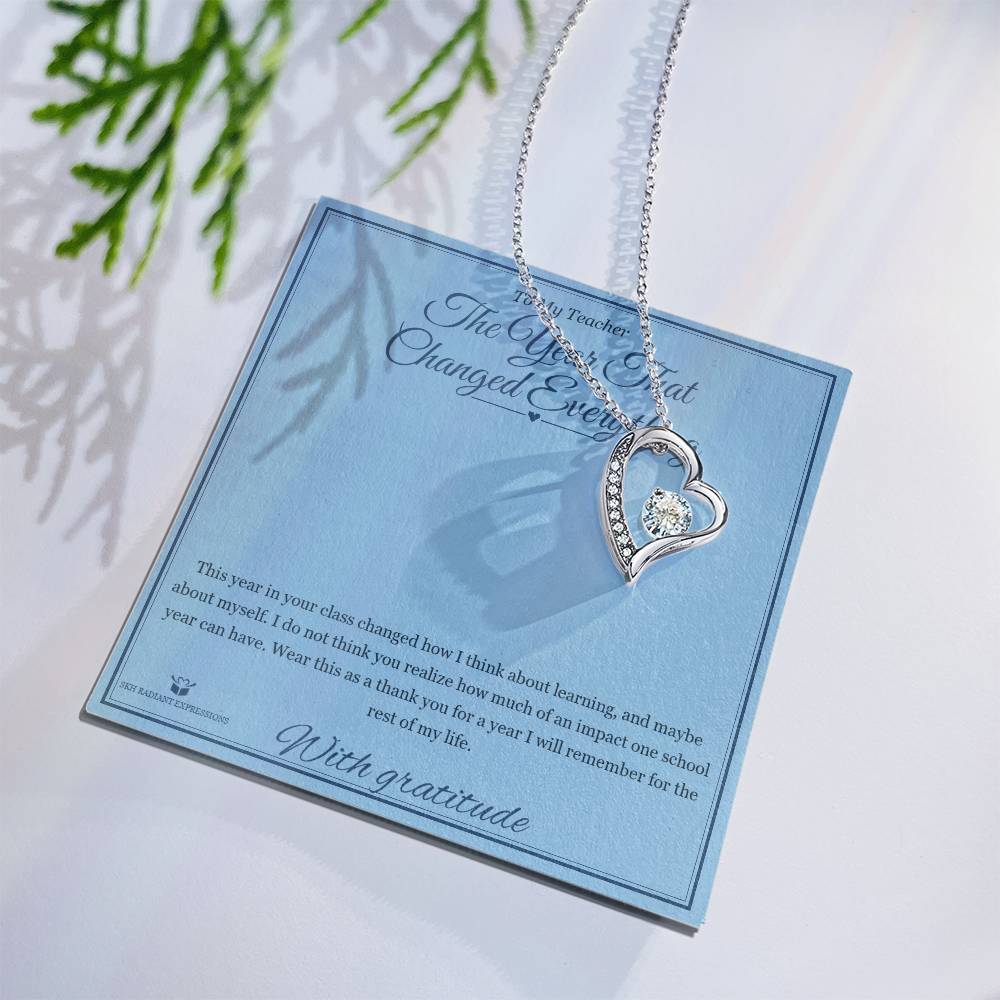 The Year That Changed Everything - Forever Love Necklace for Teacher
