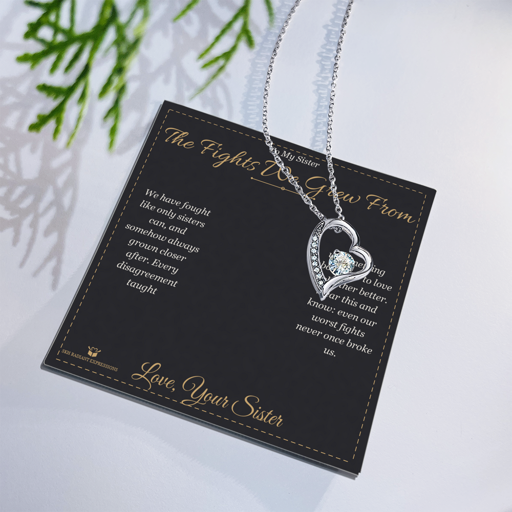 The Fights We Grew From - Forever Love Necklace for Sister