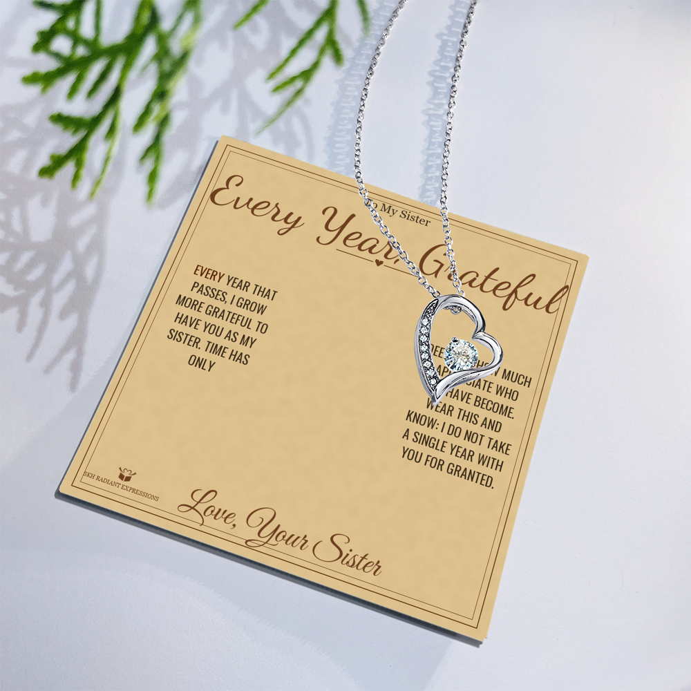Every Year, Grateful - Forever Love Necklace for Sister