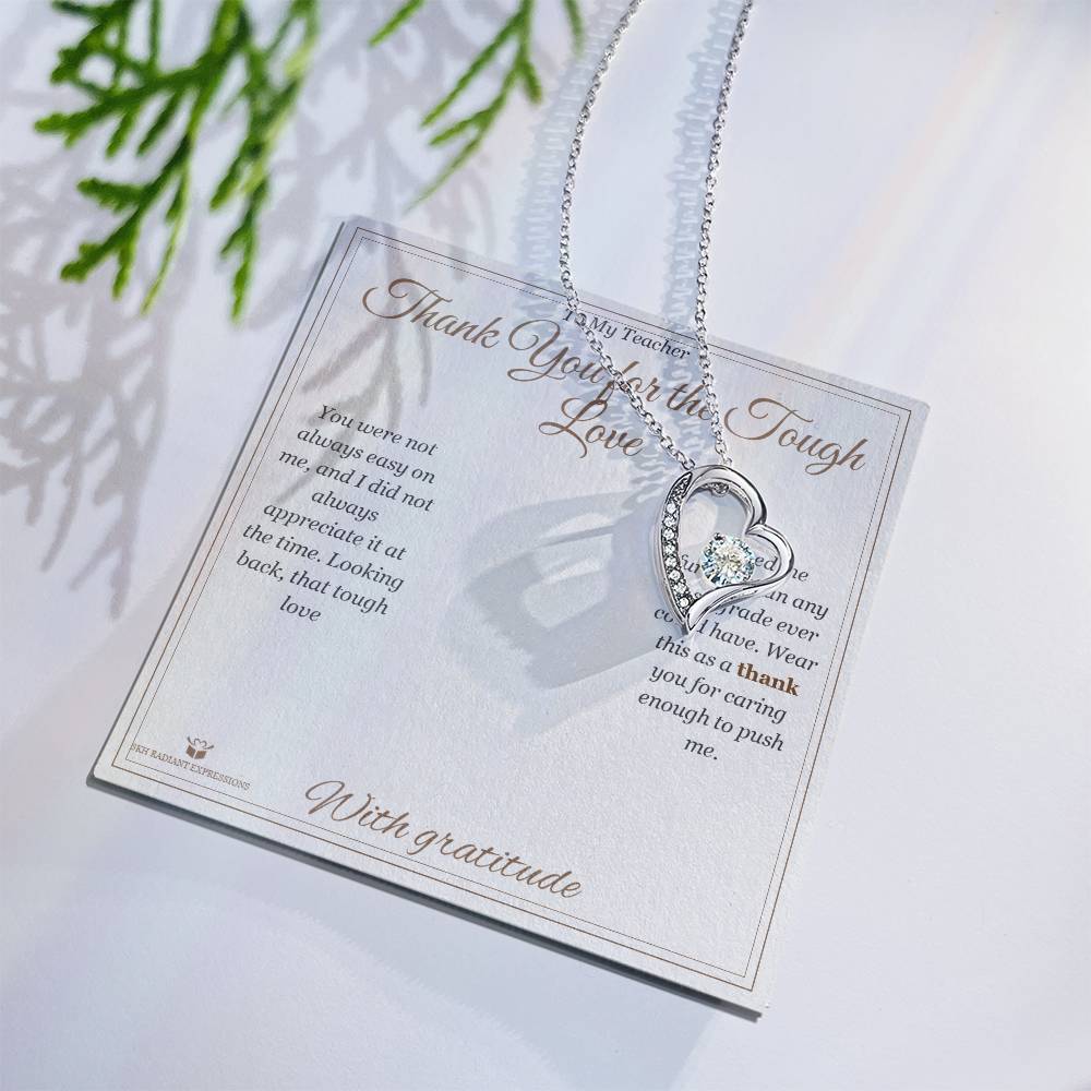 Thank You for the Tough Love - Forever Love Necklace for Teacher