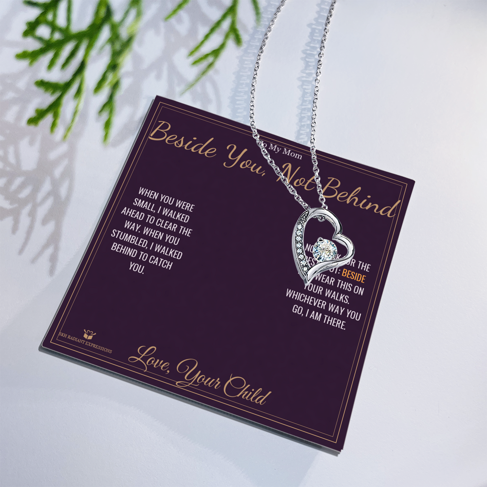 Beside You, Not Behind - Forever Love Necklace for Mom