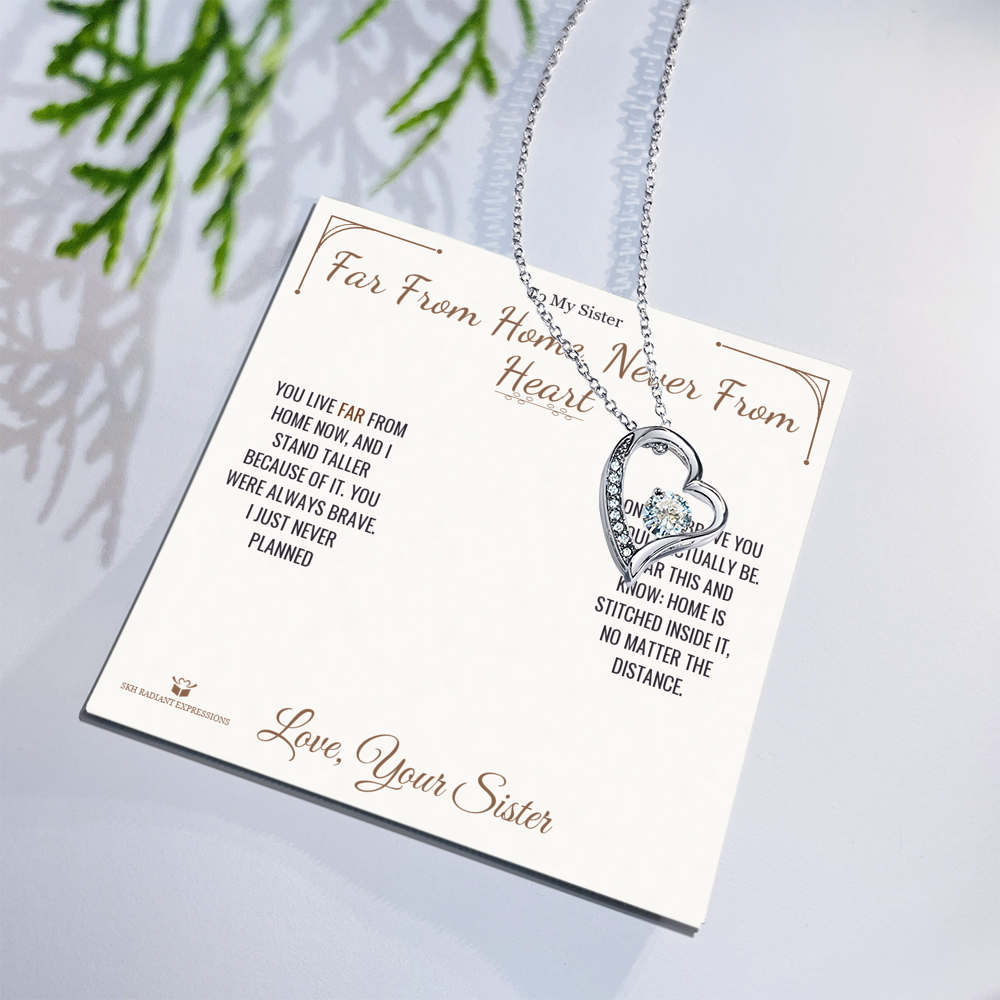 Far From Home, Never From Heart - Forever Love Necklace for Sister