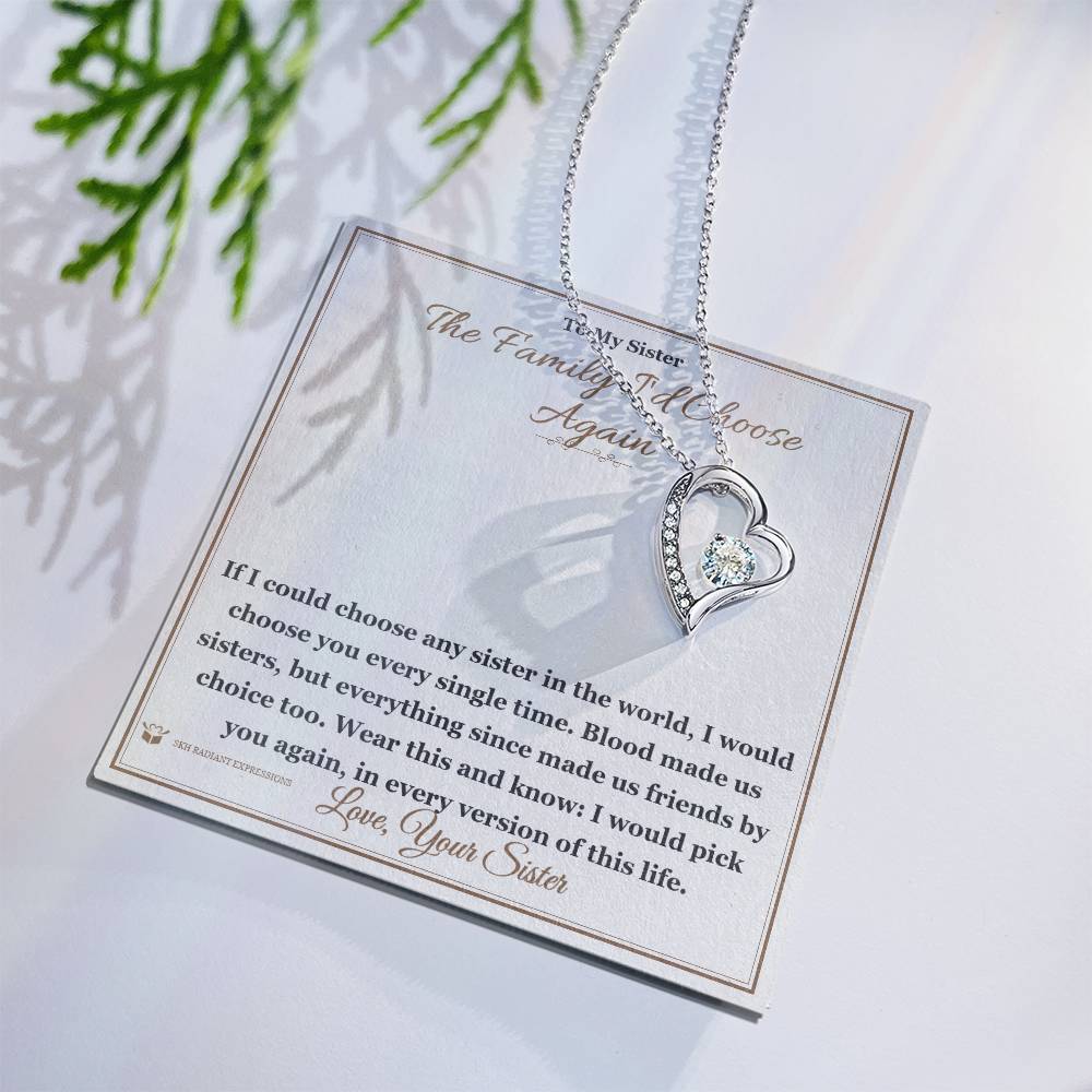The Family I'd Choose Again - Forever Love Necklace for Sister