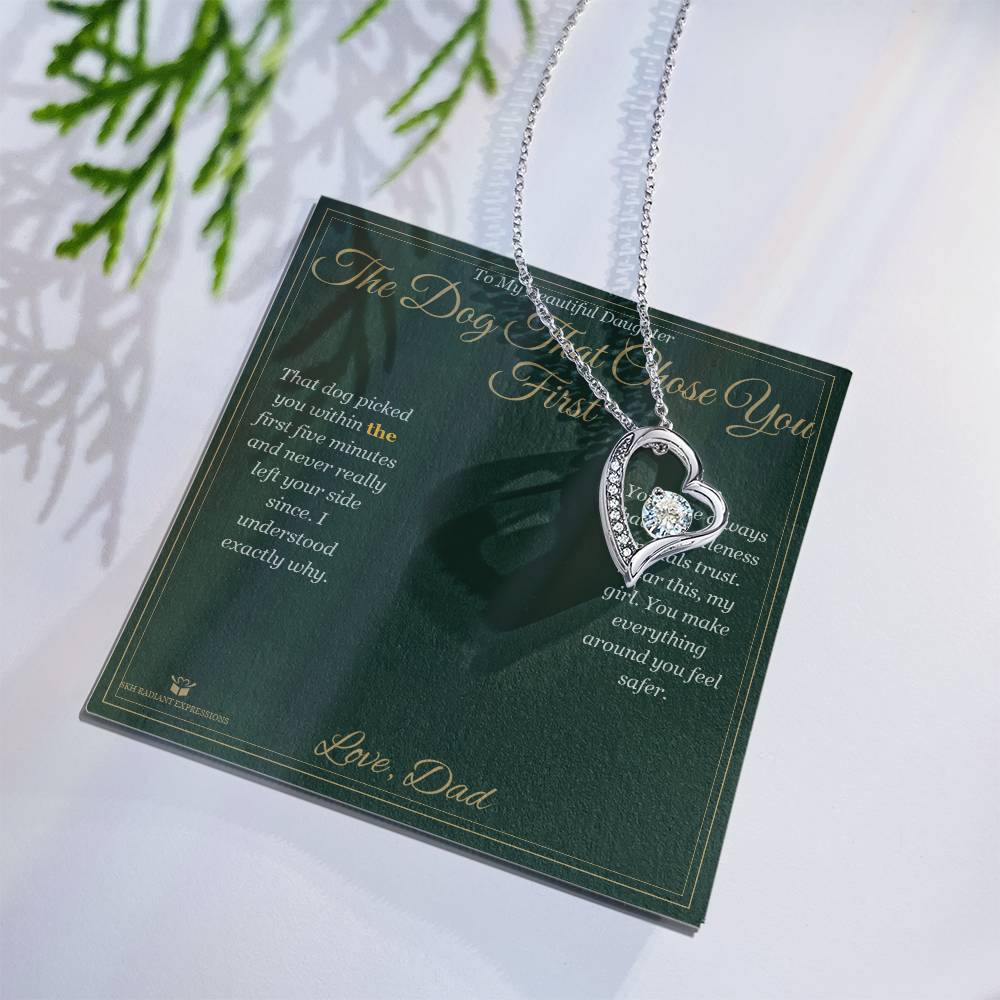 The Dog That Chose You First - Forever Love Necklace for Daughter