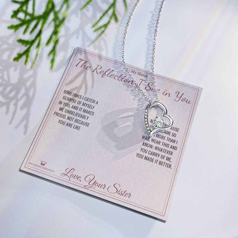 The Reflection I See in You - Forever Love Necklace for Sister