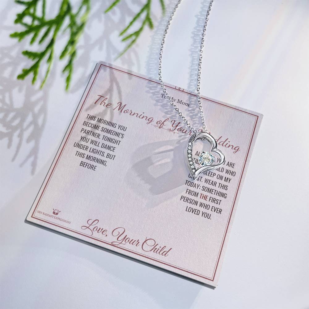 The Morning of Your Wedding - Forever Love Necklace for Mom