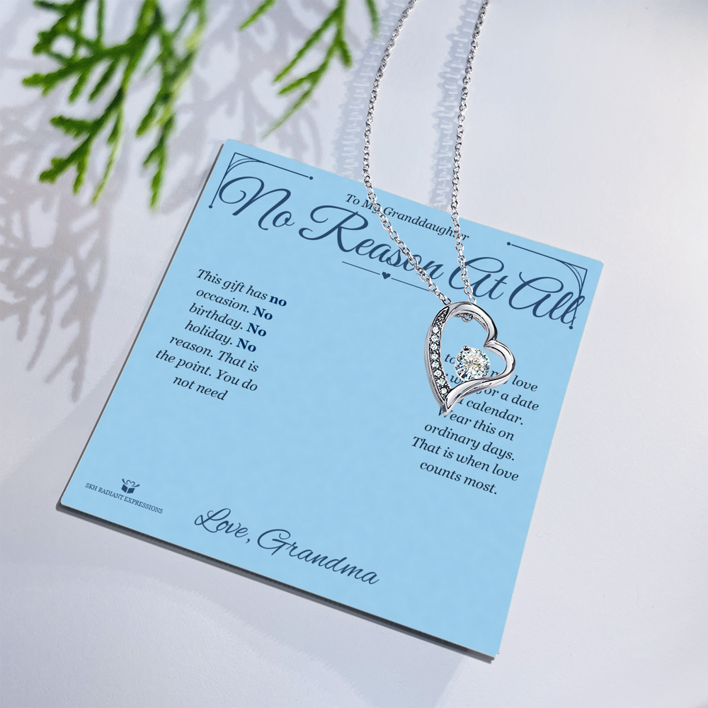 No Reason At All - Forever Love Necklace for Granddaughter