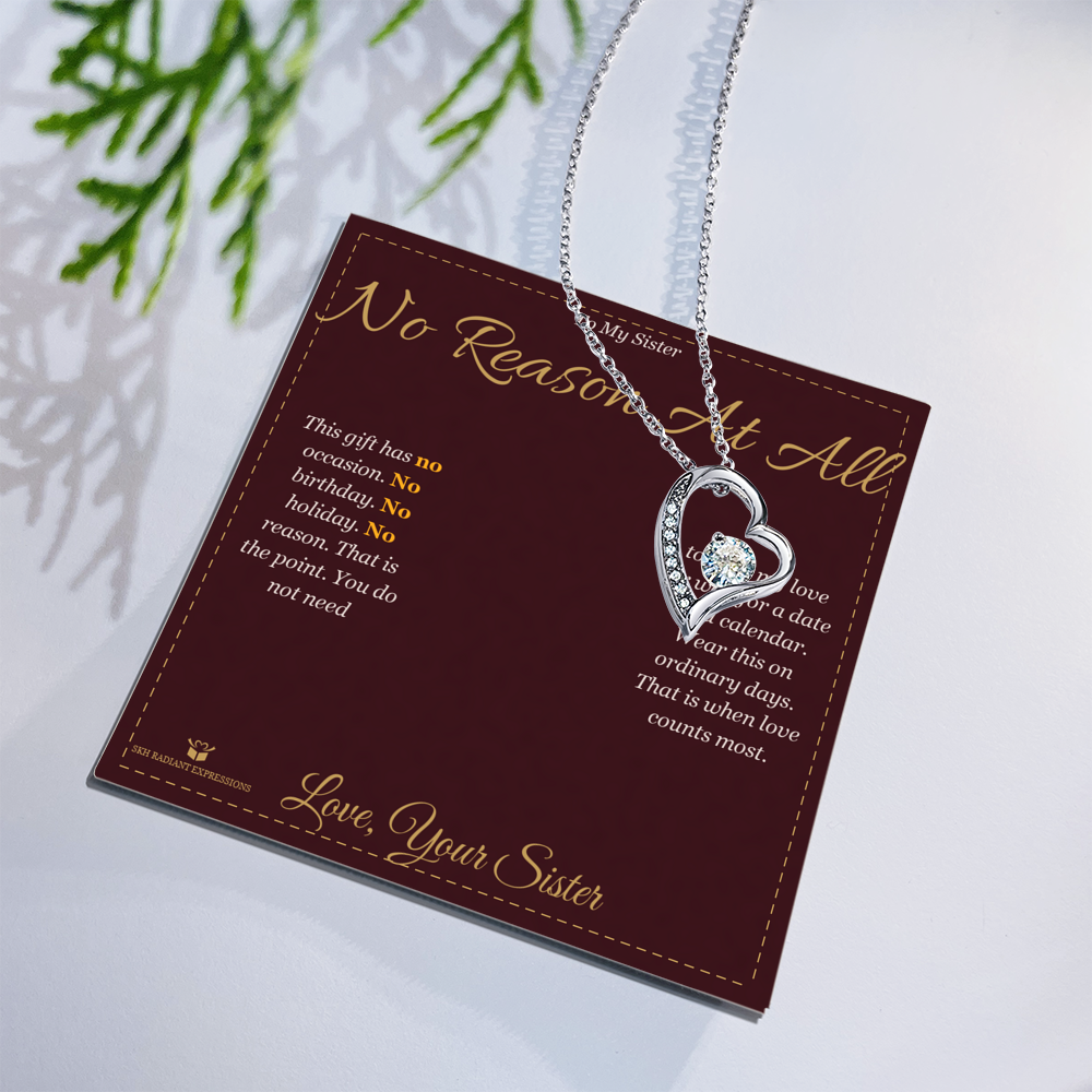 No Reason At All - Forever Love Necklace for Sister