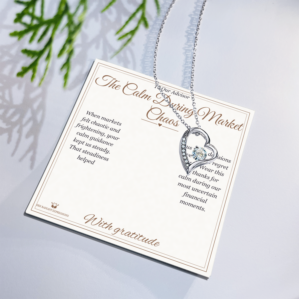 The Calm During Market Chaos - Forever Love Necklace for Advisor
